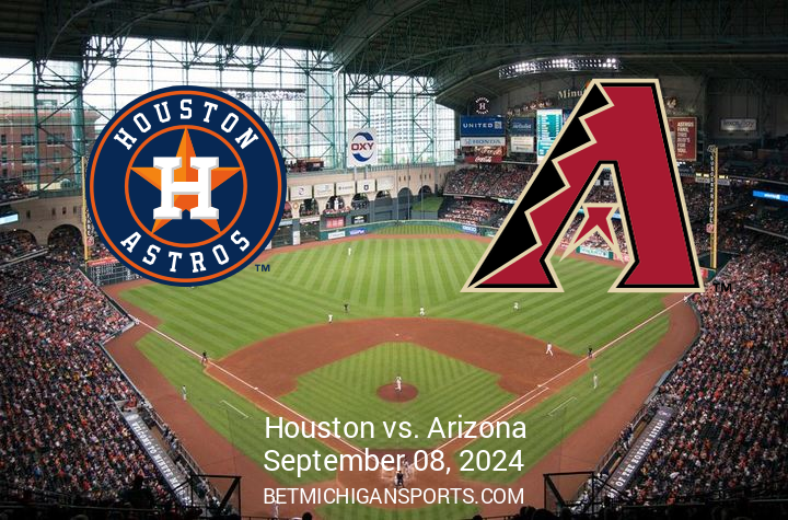 Matchup Preview: Arizona Diamondbacks vs Houston Astros – September 8, 2024